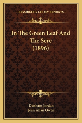 In The Green Leaf And The Sere (1896) 1166468690 Book Cover