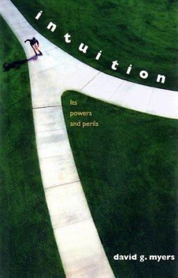 Intuition: Its Powers and Perils 0300095317 Book Cover