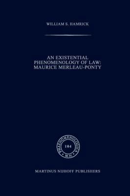 An Existential Phenomenology of Law: Maurice Me... 9048183022 Book Cover