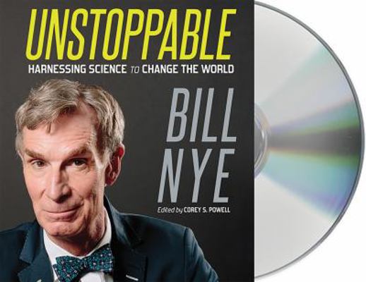 Unstoppable: Harnessing Science to Change the W... 1427271739 Book Cover