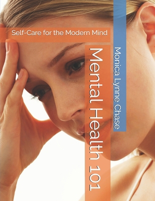 Mental Health 101: Self-Care for the Modern Mind B0DPQ5QCG3 Book Cover