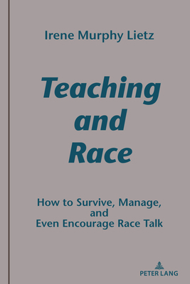 Teaching and Race: How to Survive, Manage, and ... 1433171902 Book Cover