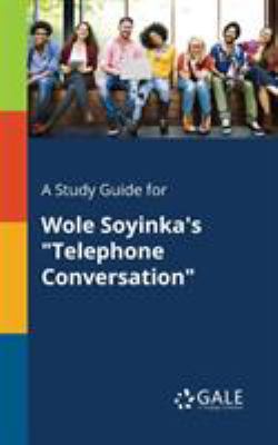 A Study Guide for Wole Soyinka's "Telephone Con... 1375389351 Book Cover