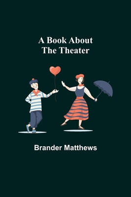 A Book About the Theater 9355390181 Book Cover