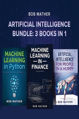 Artificial Intelligence Bundle: 3 Books in 1 1922301353 Book Cover