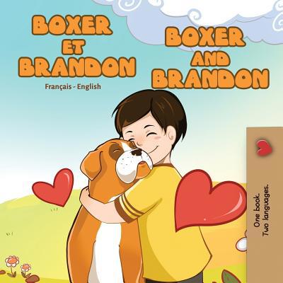 Boxer et Brandon Boxer and Brandon: French Engl... [French] 1525913891 Book Cover