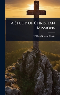 A Study of Christian Missions 1023628511 Book Cover