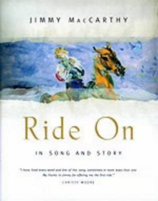 Ride on: In Song and Story 1860591698 Book Cover