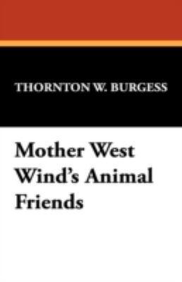 Mother West Wind's Animal Friends 1434469980 Book Cover
