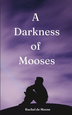 A Darkness of Mooses 9395087145 Book Cover