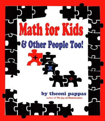Math for Kids & Other People Too! 1884550134 Book Cover