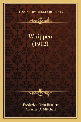 Whippen (1912) 1167180089 Book Cover