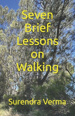 Seven Brief Lessons on Walking B0BQ9MBL7N Book Cover