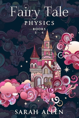Fairy Tale Physics: Books 1-4 B0DTQ3P737 Book Cover