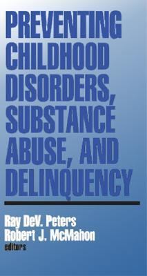 Preventing Childhood Disorders, Substance Abuse... 0761900152 Book Cover