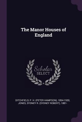 The Manor Houses of England 1379085683 Book Cover