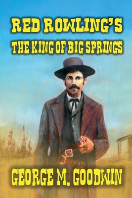Red Rowling's - The King of Big Springs B0DQG4MT95 Book Cover