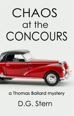 Chaos at the Concours: a Thomas Ballard mystery 0990610373 Book Cover