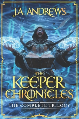The Keeper Chronicles: The Complete Trilogy 1094741477 Book Cover
