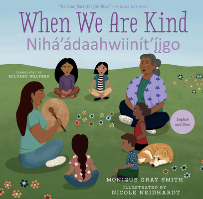 When We Are Kind / Nihá'ádaahwiinít'íigo [Navajo] 1459827538 Book Cover