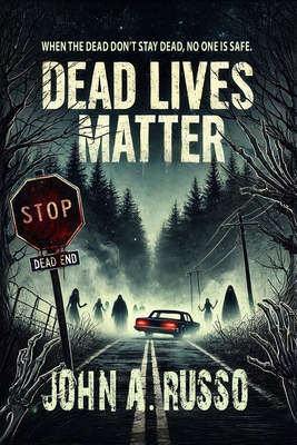 Dead Lives Matter 1964172268 Book Cover