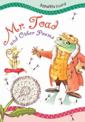 Mr. Toad and Other Poems 1482421313 Book Cover