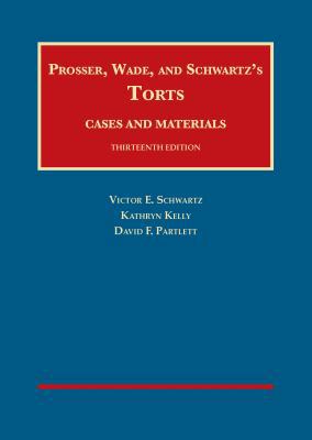 Prosser, Wade and Schwartz's Torts, Cases and M... 1634608941 Book Cover