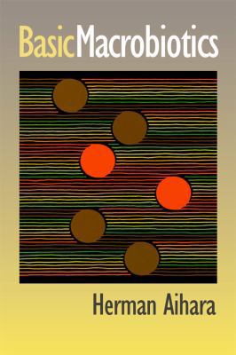 Basic Macrobiotics 0918860555 Book Cover