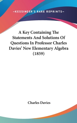 A Key Containing the Statements and Solutions o... 1436892538 Book Cover