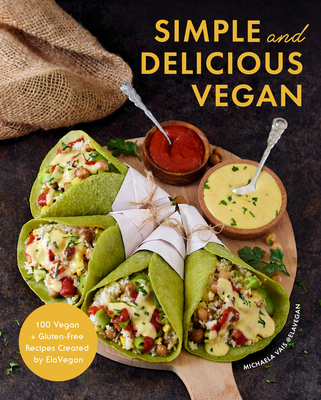 Simple and Delicious Vegan: 100 Vegan and Glute... 1684811406 Book Cover