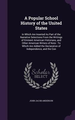 A Popular School History of the United States: ... 1357637136 Book Cover