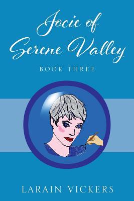 Jocie of Serene Valley: Book Three 1977211208 Book Cover