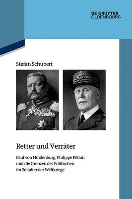 Retter Und Verräter: Paul Von Hindenburg, Phili... [German] 3111389812 Book Cover