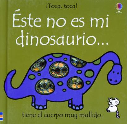 Este No Es Mi Dinosaurio = That's Not My Dinosa... [Spanish] B003Q6SDZE Book Cover