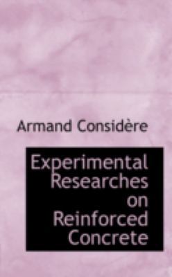 Experimental Researches on Reinforced Concrete 0559577710 Book Cover