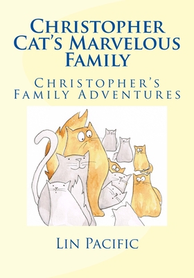 Christopher Cat's Marvelous Family: Christopher... 1532811926 Book Cover