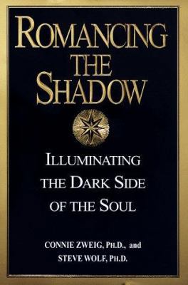 Romancing the Shadow: Illuminating the Dark Sid... 0345417399 Book Cover