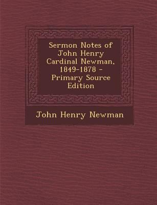 Sermon Notes of John Henry Cardinal Newman, 184... 1287494188 Book Cover
