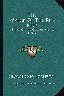 The Wreck Of The Red Bird: A Story Of The Carol... 1165150166 Book Cover
