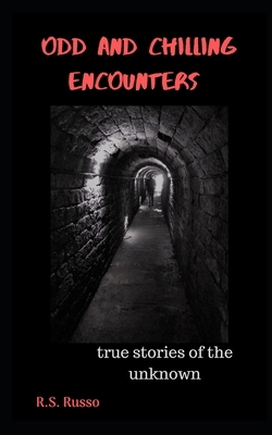 Odd and Chilling Encounters: True stories of th... 1086175395 Book Cover