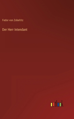 Der Herr Intendant [German] 3368446290 Book Cover
