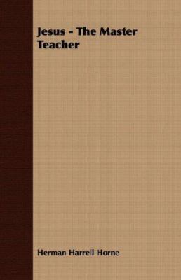 Jesus - The Master Teacher 1406724424 Book Cover