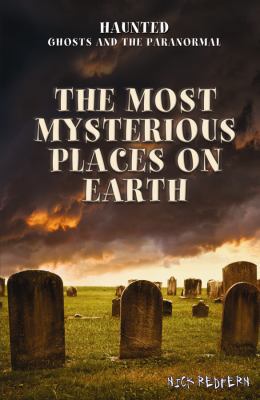 The Most Mysterious Places on Earth 147770681X Book Cover