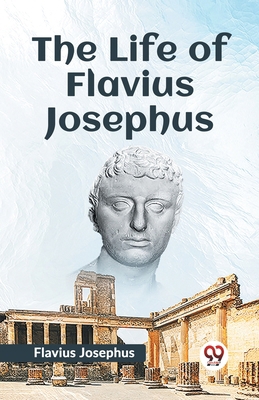 The Life Of Flavius Josephus 9359321311 Book Cover