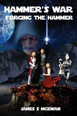 Hammer's War: Forging The Hammer 1491211717 Book Cover