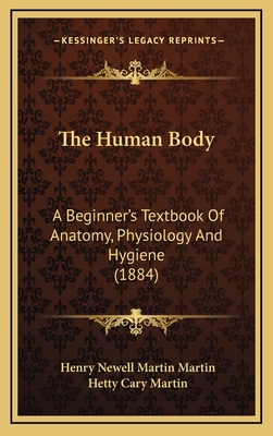 The Human Body: A Beginner's Textbook Of Anatom... 1168219469 Book Cover
