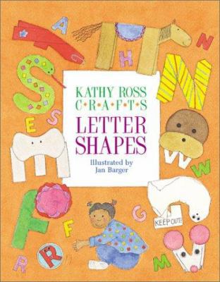 Kathy Ross Crafts Letter Shapes 0761321039 Book Cover