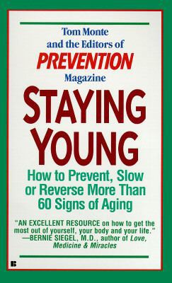 Staying Young: How to Prevent, Slow or Reverse Mor 0425152510 Book Cover