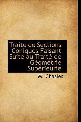 Traite de Sections Coniques Faisant Suite Au Tr... 1103085301 Book Cover