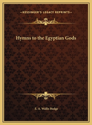 Hymns to the Egyptian Gods 1169660738 Book Cover